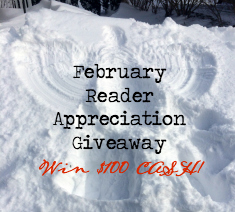 The February Reader Appreciation giveaway is open! And you have the chance to win cash! Click through to see how!